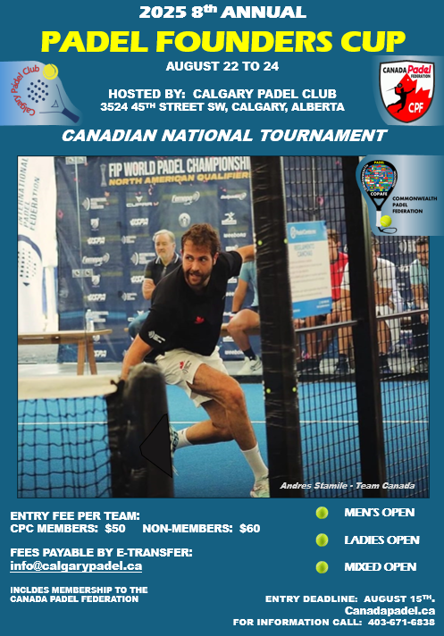 Calgary Padel Club 2025 PADEL FOUNDERS CUP August 22 to 24